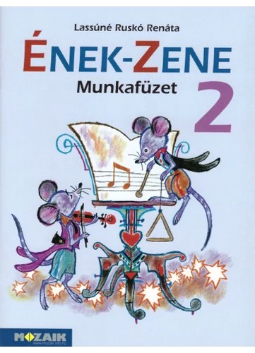 Ének-zene 2. munkafüzet (MS-1626U) tankönyv borító - Lassúné Ruskó Renáta