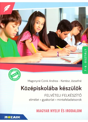 Középiskolába készülök - magyar nyelv és irodalom (MS-2385U)