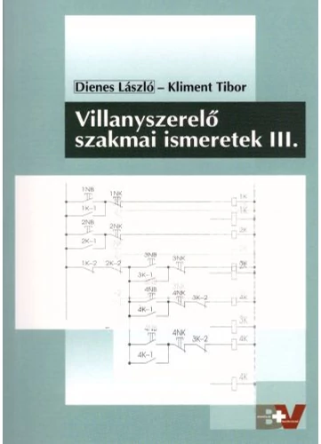 Villanyszerelő szakmai ismeretek III. (BV-59720/III) tankönyv borító - Dienes László - Kliment Tibor
