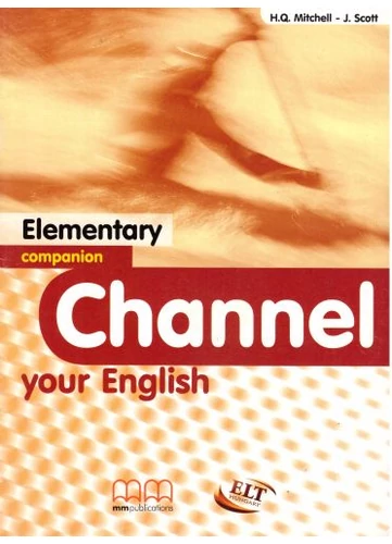 Channel your English Elementary companion tankönyv borító - Mitchell - Scott