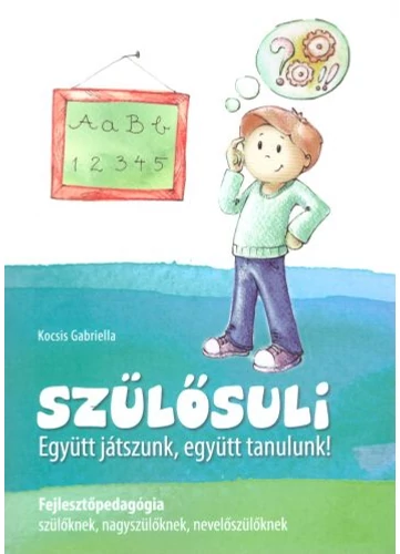 Szülősuli tankönyv borító - Kocsis Gabriella