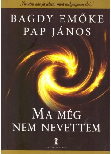 Ma még nem nevettem tankönyv borító - Bagdy Emőke - Pap János