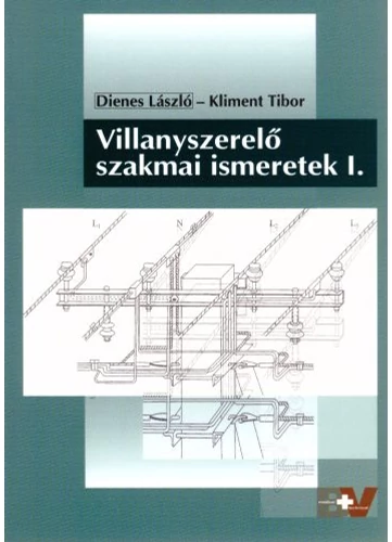 Villanyszerelő szakmai ismeretek I. (BV-59720/I) tankönyv borító - Dienes László - Kliment Tibor