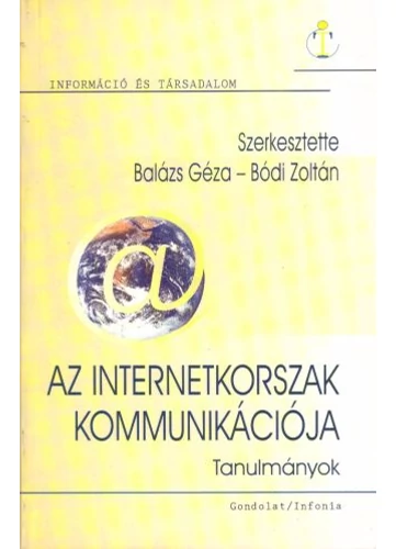Az internetkorszak kommunikációja tankönyv borító - Dr. Balázs Géza-Bódi Zoltán (Szerkesztette)