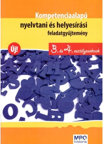 Kompetenciaalapú nyelvtani és helyesírási feladatgyűjtemény 3-4. osztályosoknak tankönyv borító - Szabó M. Ágnes