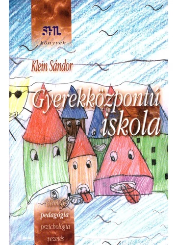 Gyerekközpontú iskola tankönyv borító - Klein Sándor