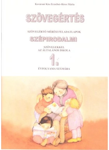 Szövegértés szépirodalmi szövegekkel 1. (JK-01) tankönyv borító - Kovácsné Kiss Erzsébet - Béres Mária