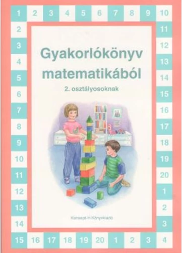 Gyakorlókönyv matematikából 2. osztályosoknak (KT-0722) tankönyv borító - Szép Andrea