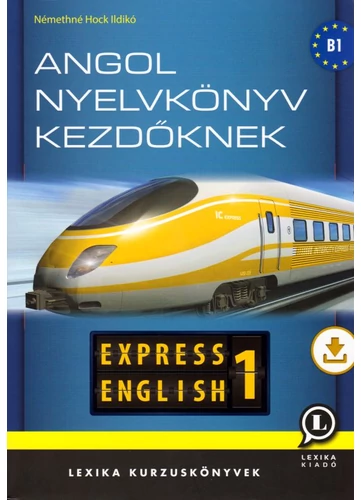 ANGOL NYELVKÖNYV KEZDÕKNEK - EXPRESS ENGLISH 1.(LX-0009TK)