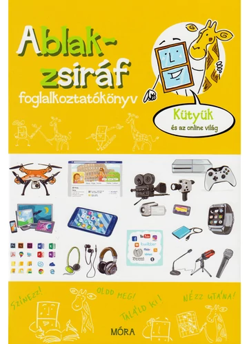 Ablak-zsiráf foglalkoztatókönyv - Kütyük és az online világ