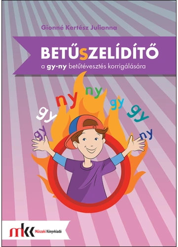 Betűszelídítő - feladatgyűjtemény a gy-ny betűtévesztés korrigálására (MK-0793)
