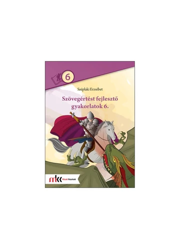 Szövegértést fejlesztő gyakorlatok 6. (MK-2474)