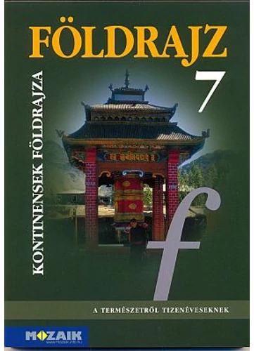 Földrajz 7. Kontinensek földrajza (MS-2609) tankönyv borító - Jónás Ilona - Dr. Kovács Lászlóné - Dr. Mészáros Rezsőné - Vízvári Albertné