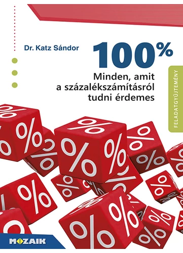 100% - Minden, amit a százalékszámításról tudni érdemes (MS-3262)