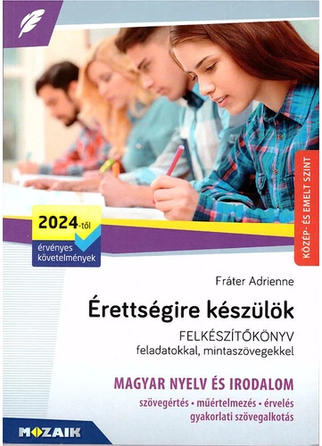 Érettségire készülök - Magyar nyelv és irodalom közép- és emelt szint, írásbeli (MS-3325U)