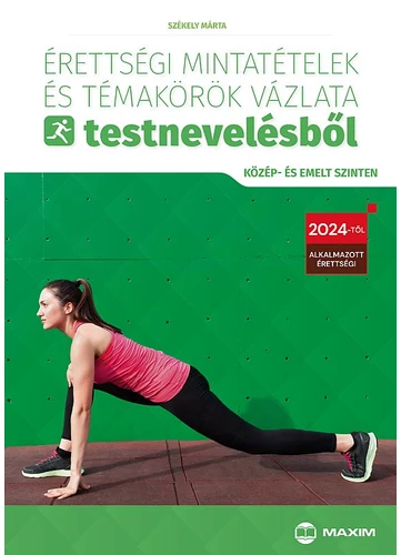 Érettségi mintatételek és témakörök vázlata testnevelésből (MX-1917) 