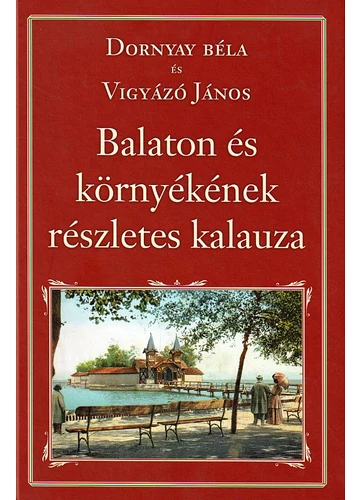 Balaton és környékének részletes kalauza