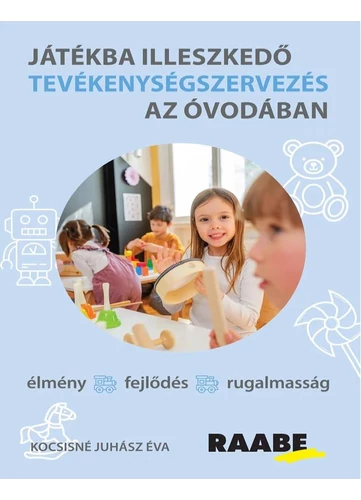 Játékba illeszkedő tevékenységszervezés az óvodában