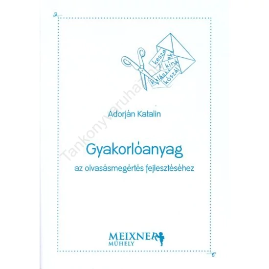Gyakorlóanyag az olvasásmegértés fejlesztéséhez