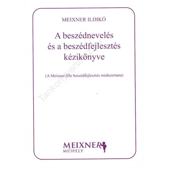A beszédnevelés és a beszédfejlesztés kézikönyve 