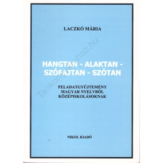 Hangtan - alaktan - szófajtan - szótan