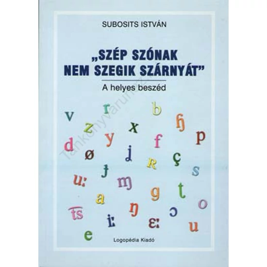 Szép szónak nem szegik szárnyát
