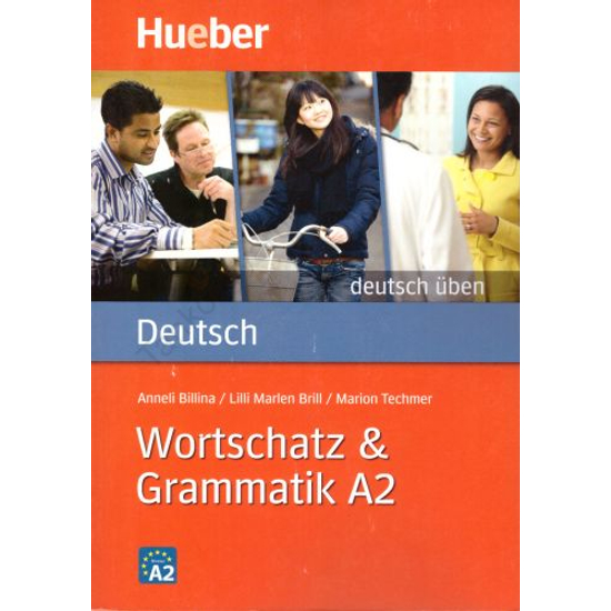 Deutsch Üben - Wortschatz & Grammatik A2