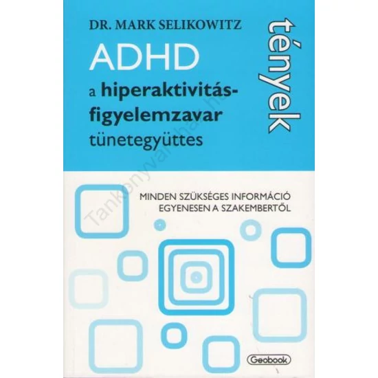 ADHD A hiperaktivitás-figyelemzavar tünetegyüttes