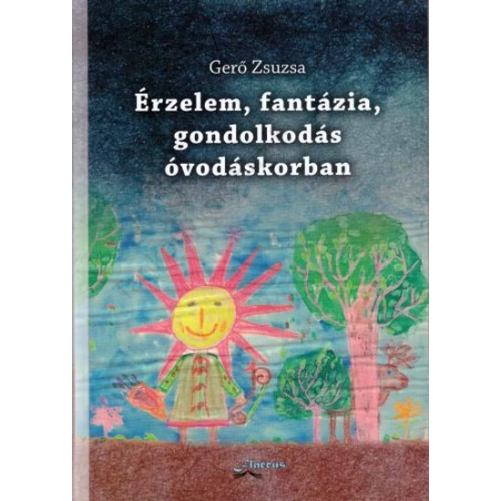 Érzelem, fantázia, gondolkodás óvodáskorban