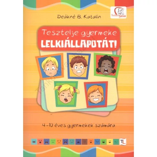 Tesztelje gyermeke lelkiállapotát!
