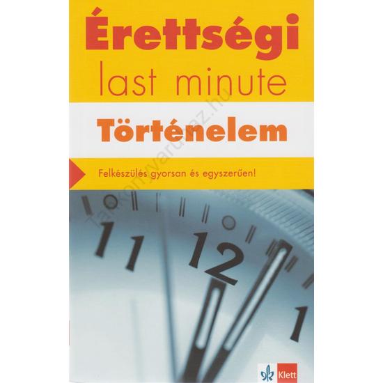 Érettségi – Last minute – Történelem