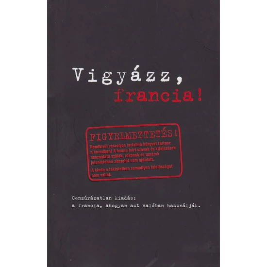 Vigyázz, francia!