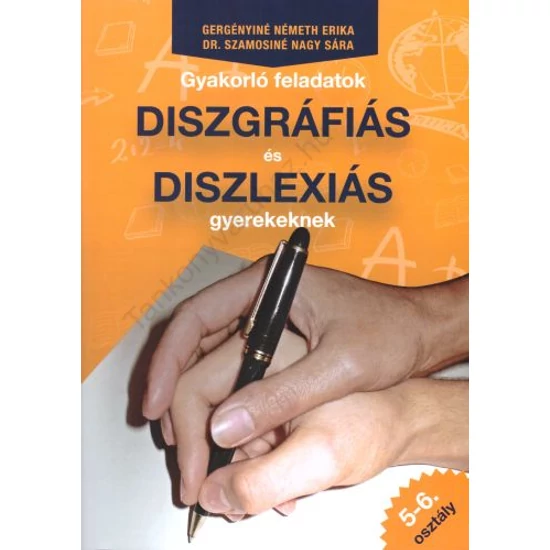 Gyakorló feladatok diszgráfiás és diszlexiás gyerekeknek 5-6. osztály