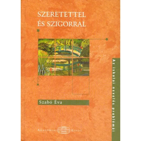 Szeretettel és szigorral