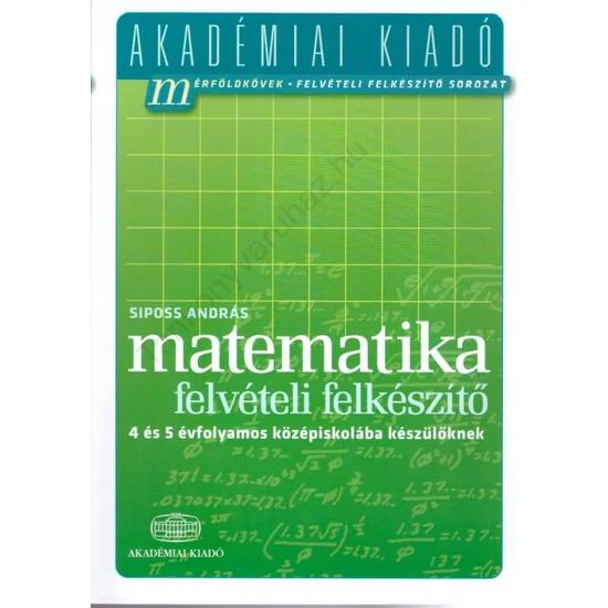 Matematika - felvételi felkészítő a 4 és 5 évfolyamos középiskolába készülőknek