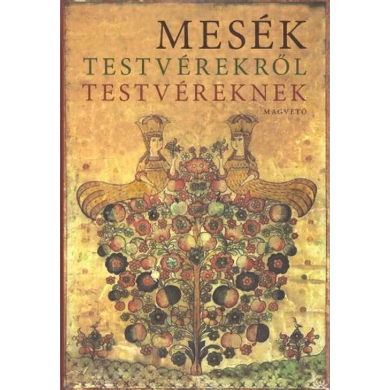 Mesék testvérekről testvéreknek
