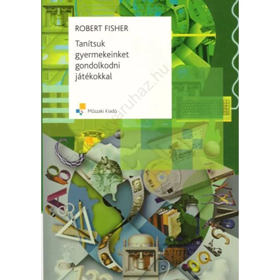 Tanítsuk gyermekeinket gondolkodni játékokkal (MK-4400204)