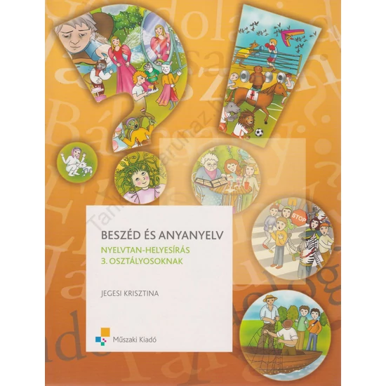 Beszéd és anyanyelv - Nyelvtan-helyesírás tankönyv 3. (MK-4368-8)