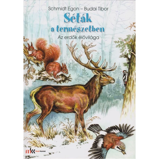 Séták a természetben - Az erdők élővilága (MK-0092)