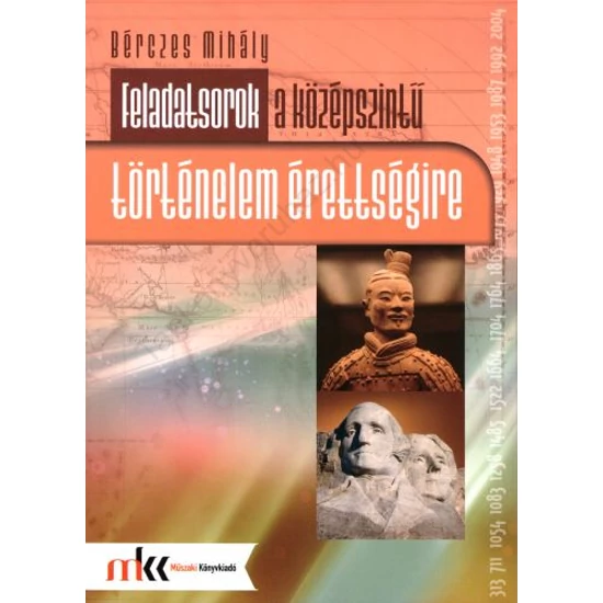 Feladatsorok a középszintű történelem érettségire (MK-1071)