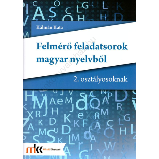 Felmérő feladatsorok magyar nyelvből 2. osztály  (MK-2412)