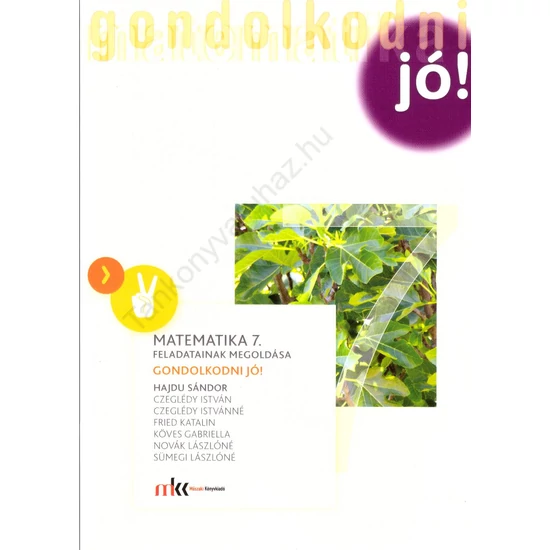 Matematika 7. Gondolkodni jó! Feladatainak megoldása  (MK-4213-5/UJ-K)