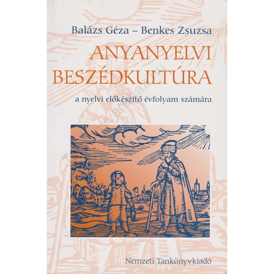 Anyanyelvi beszédkultúra a nyelvi előkészítő évfolyam számára (NT-16003)