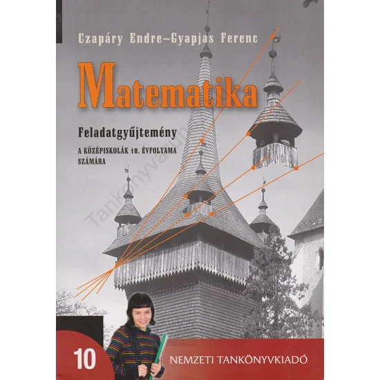 Matematika feladatgyűjtemény 10.  (NT-14224/FGY/1)