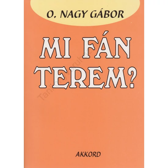 Mi fán terem?