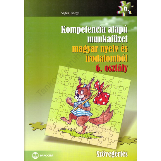Kompetencia alapú munkafüzet magyar nyelv és irodalomból 6. (MX-257)