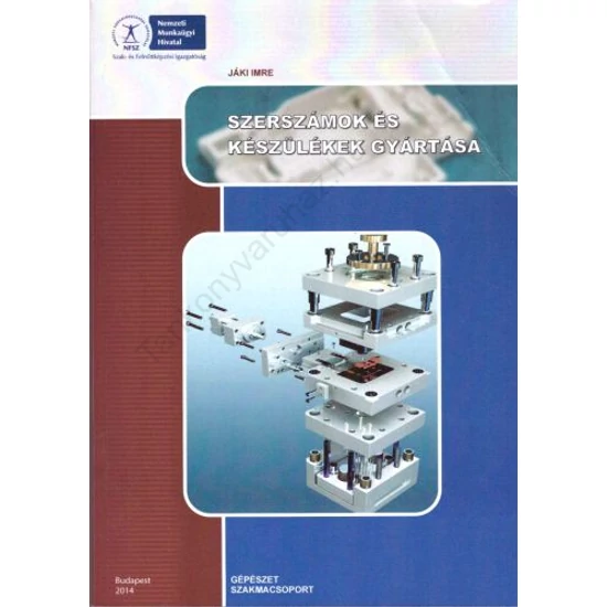 Szerszámok és készülékek gyártása (NS 136 022606 001-1)