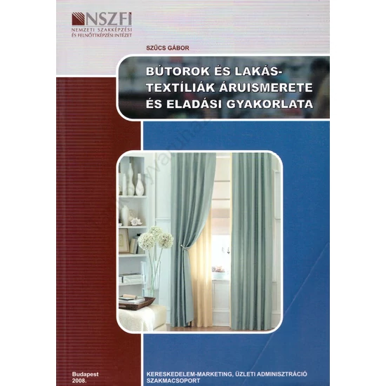 Bútorok és lakástextíliák áruismerete és eladási gyakorlata  (NS-314000606001-5)