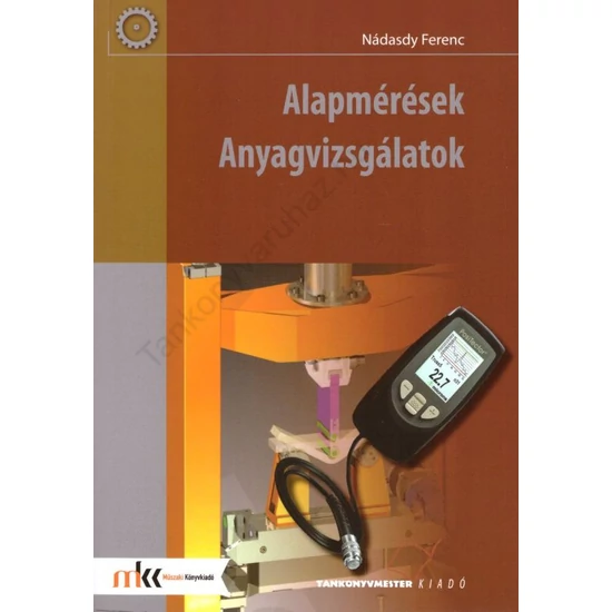 Alapmérések - Anyagvizsgálatok (TM-21005/2/K)