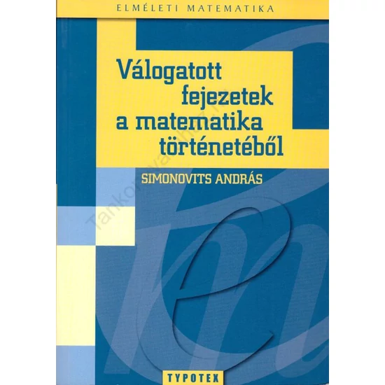 Válogatott fejezetek a matematika történetéből